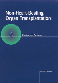 Non-Heart-Beating Organ Transplantation: Practice and Protocols