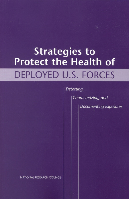 Strategies to Protect the Health of Deployed U.S. Forces: Detecting, Characterizing, and Documenting Exposures