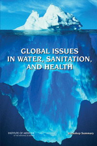Global Issues in Water, Sanitation, and Health: Workshop Summary