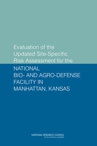 Evaluation of the Updated Site-Specific Risk Assessment for the National Bio- and Agro-Defense Facility in Manhattan, Kansas 