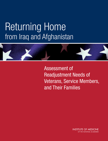 Returning Home from Iraq and Afghanistan: Assessment of Readjustment Needs of Veterans, Service Members, and Their Families