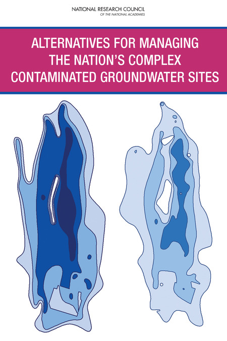Alternatives for Managing the Nation's Complex Contaminated Groundwater Sites 