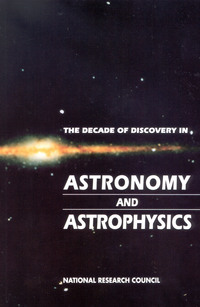 The Decade of Discovery in Astronomy and Astrophysics 