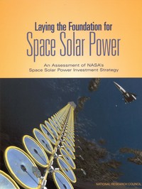 Laying the Foundation for Space Solar Power: An Assessment of NASA's Space Solar Power Investment Strategy