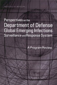 Perspectives on the Department of Defense Global Emerging Infections Surveillance and Response System: A Program Review