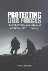 Protecting Our Forces: Improving Vaccine Acquisition and Availability in the U.S. Military