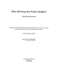 Who Will Keep the Public Healthy?: Workshop Summary