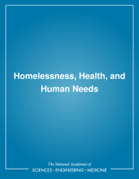 Homelessness, Health, and Human Needs
