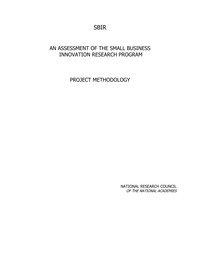 An Assessment of the Small Business Innovation Research Program: Project Methodology