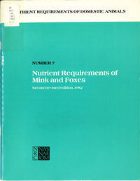 Nutrient Requirements of Mink and Foxes,: Second Revised Edition, 1982