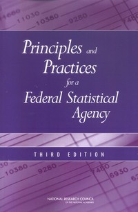 Principles and Practices for a Federal Statistical Agency: Third Edition