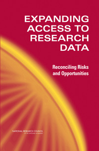 Expanding Access to Research Data: Reconciling Risks and Opportunities