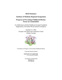 Progress in Preventing Childhood Obesity: Focus on Communities - Brief Summary: Institute of Medicine Regional Symposium