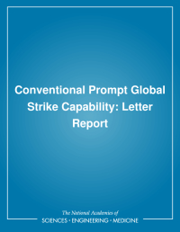 Conventional Prompt Global Strike Capability: Letter Report