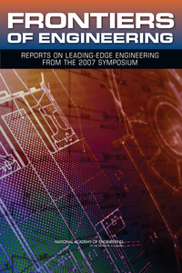 Frontiers of Engineering: Reports on Leading-Edge Engineering from the 2007 Symposium