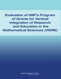 Evaluation of NSF's Program of Grants for Vertical Integration of Research and Education in the Mathematical Sciences (VIGRE)