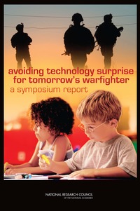 Avoiding Technology Surprise for Tomorrow's Warfighter: A Symposium Report