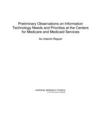 Preliminary Observations on Information Technology Needs and Priorities at the Centers for Medicare and Medicaid Services: An Interim Report
