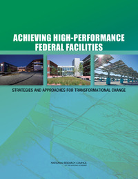 Achieving High-Performance Federal Facilities: Strategies and Approaches for Transformational Change