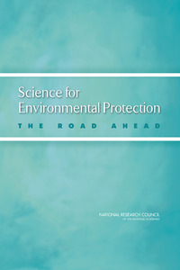 Science for Environmental Protection: The Road Ahead