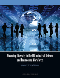 Advancing Diversity in the US Industrial Science and Engineering Workforce: Summary of a Workshop