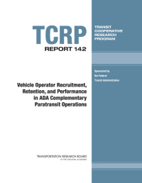 Vehicle Operator Recruitment, Retention, and Performance in ADA Complementary Paratransit Operations