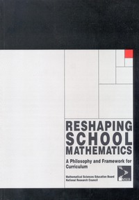 Reshaping School Mathematics: A Philosophy and Framework for Curriculum