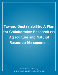 Toward Sustainability: A Plan for Collaborative Research on Agriculture and Natural Resource Management