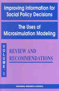 Improving Information for Social Policy Decisions -- The Uses of Microsimulation Modeling: Volume I, Review and Recommendations