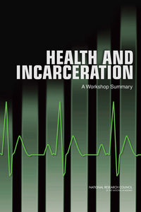 Health and Incarceration: A Workshop Summary
