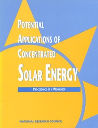 Potential Applications of Concentrated Solar Energy: Proceedings of a Workshop