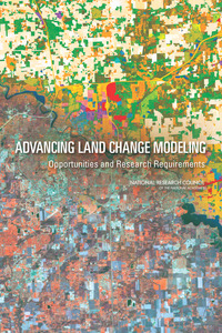 Advancing Land Change Modeling: Opportunities and Research Requirements