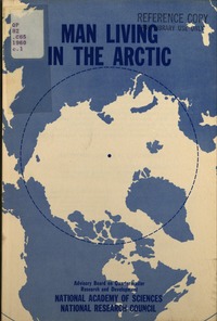 Man Living in the Arctic; Proceedings of a Conference, Quartermaster Research and Engineering Center, Natick, Massachusetts, 1, 2 December 1960