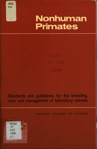 Nonhuman Primates: Standards and Guidelines for the Breeding, Care, and Management of Laboratory Animals; a Report