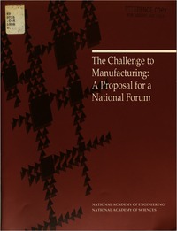 Challenge to Manufacturing: A Proposal for a National Forum.