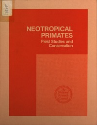 Neotropical Primates: Field Studies and Conservation : Proceedings of a Symposium on the Distribution and Abundance of Neotropical Primates