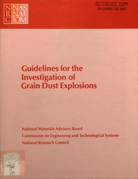 Guidelines for the Investigation of Grain Dust Explosions: Report