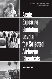 Acute Exposure Guideline Levels for Selected Airborne Chemicals: Volume 17