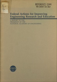 Federal Actions for Improving Engineering Research and Education: A Report to the President of the National Academy of Engineering