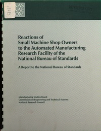 Reactions of Small Machine Shop Owners to the Automated Manufacturing Research Facility of the National Bureau of Standards: A Report to the National Bureau of Standards