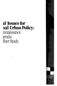 Critical Issues for National Urban Policy: A Reconnaissance and Agenda for Further Study: First Annual Report
