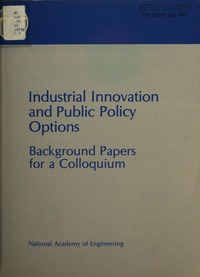 Industrial Innovation and Public Policy Options: Background Papers for a Colloquium