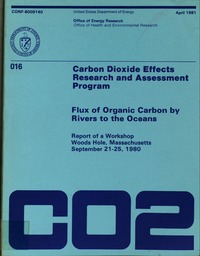Flux of Organic Carbon by Rivers to the Oceans: Report of a Workshop, Woods Hole, Massachusetts, September 21-25, 1980
