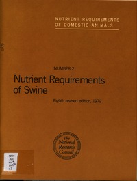 Nutrient Requirements of Swine: Eighth revised edition, 1979