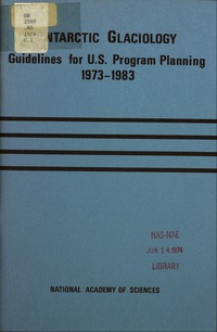 Antarctic Glaciology: Guidelines for U.S. Program Planning, 1973-1983