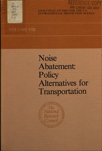 Noise Abatement: Policy Alternatives for Transportation: A Report to the U.S. Environmental Protection Agency