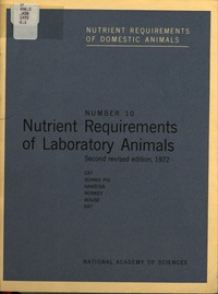 Nutrient Requirements of Laboratory Animals: Cat, Guinea Pig, Hamster, Monkey, Mouse, Rat: Second revised edition, 1972