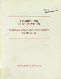 Combining Information: Statistical Issues and Opportunities for Research