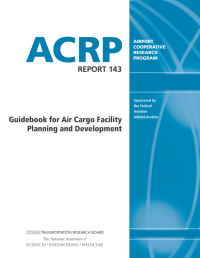 Guidebook for Air Cargo Facility Planning and Development