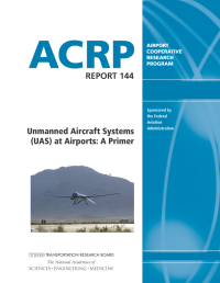 Unmanned Aircraft Systems (UAS) at Airports: A Primer
